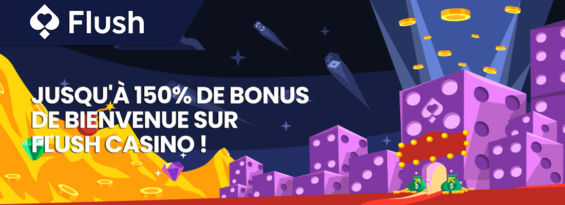 Le bonus de bienvenue flush casino