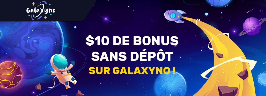 Le bonus de bienvenue galaxyno casino