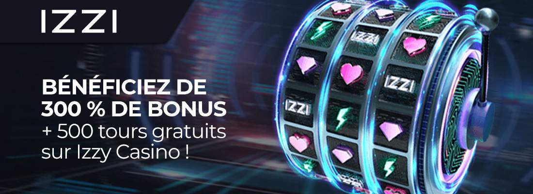 Le bonus de bienvenue izzi casino