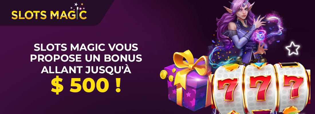 Le bonus de bienvenue slots magic casino