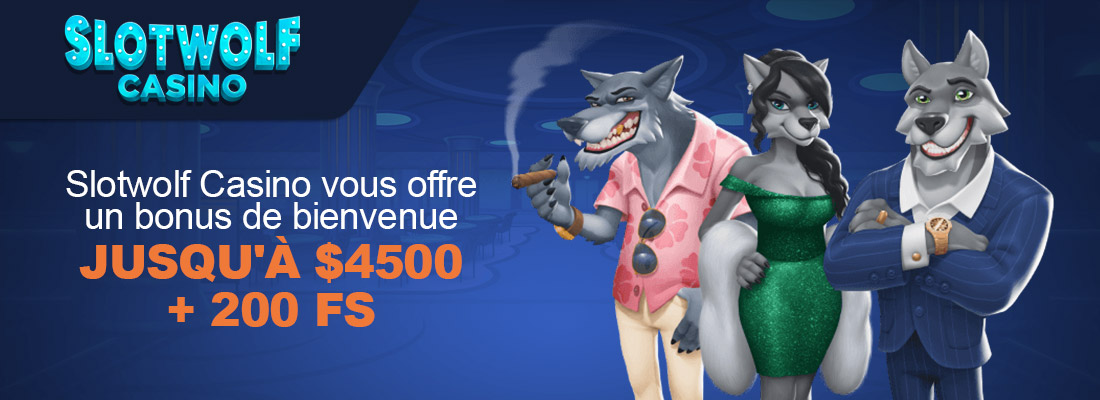 Le bonus de bienvenue slotwolf casino